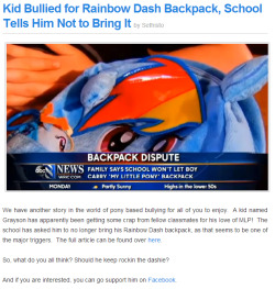 the-ink-pad:  whyote:  wolfnanaki:   BUNCOMBE COUNTY, N.C. (WRIC)—A North Carolina mother whose son has been bullied for bringing a “My Little Pony” bag to class says school officials now won’t let him bring the bag to school. Grayson Bruce is