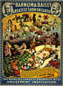 saveflowers1:  Barnum &amp; Bailey Circus, “A Child’s Dream” (1896) poster. 