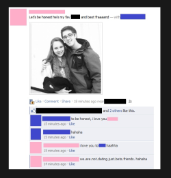 trashdonut:  A good strategy to prove that you are friend zoned, and expose yourself to the world, is to tell you female BFF on Facebook that you love her. I might go and do this right now. I hope its humiliating.