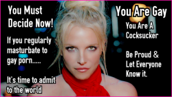 embracing-homosexuality:  Britney encouraging gay guys to come out now!
