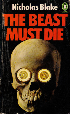 The Beast Must Die, by Nicholas Blake (aka Cecil Day Lewis) (Penguin, 1974).From a charity shop in Nottingham.