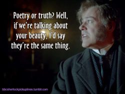 â€œPoetry or truth? Well, if weâ€™re talking about your beauty, Iâ€™d say theyâ€™re the same thing.â€