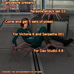 Brand new pose set by DarkDesire!  Victoria 6 in a new pose set series: Parasite attack set 03! With this set, you&rsquo;ll find 5 sets of carefully matching poses for Serpatha 01 (up to 5 serpatha)  and Victoria 6.This is compatible with Daz Studio