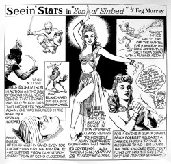Lili St. Cyr appears in newspaper cartoonist Feg Murray&rsquo;s &ldquo;Seein&rsquo; Stars&rdquo; feature.. The strip seems a rather brazen promotion for Howard Hughes 1955 film: &lsquo;SON Of SINBAD&rsquo;; which (apart from Lili) also featured performanc