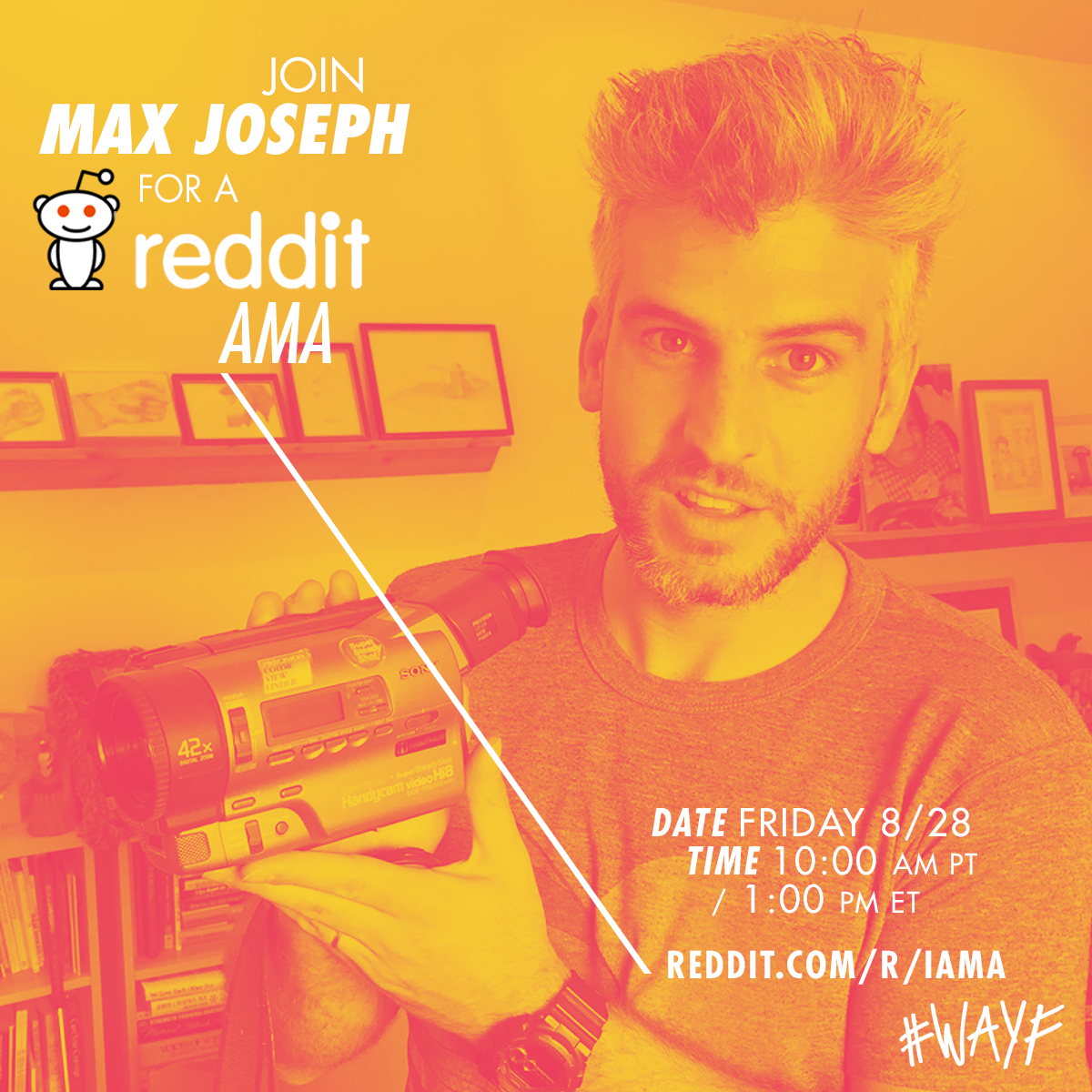 Join #WAYF director Max Joseph for a reddit AMA tomorrow (Friday, 8/28) at 10am PT / 1pm ET! http://reddit.com/r/iama 