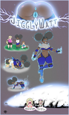 I did the sketch for this 5 months ago&hellip; holy shit. Anyway this is my hero Jiggly Watt.  Thunder Thighs, hips, and ass.  Poorly written short bio here.