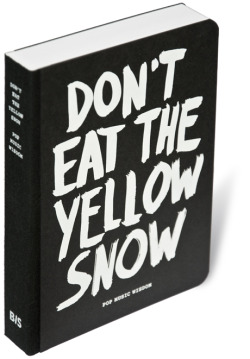 designcloud:  Don’t Eat the Yellow Snow: Pop Music Wisdom. When times are particularly difficult, and you are likely to slip into despair, some of the greatest pop songs can provide true comfort to make it through the pain.  This wonderful book lists