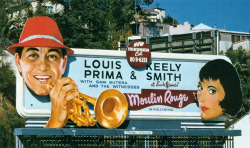 theshinyboogie:  Billboard for Louis Prima and Keely Smith at the Moulin Rouge in Hollywood 
