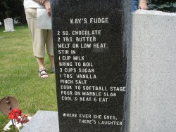 comedyforthosewhothink:  nadiacreek:  coelasquid:  deformutilated:  Fudge recipe on a headstone  I feel like I should make this just to be able to say a dead person taught me how to make it. Maybe I’ll do it for Halloween.  I desperately hope that she