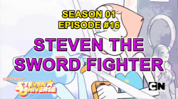 pirategarnet:  the-world-of-steven-universe:  Prepare your sword and watch right now the new episode of Steven Universe! - “Steven the Sword Fighter”. Only on The World of Steven Universe.  For those who missed it! 