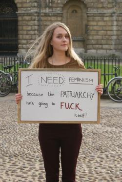 glorifycreate:  Oxford University students on why we need feminism  The last three are my favorite. Not casting judgement on the others. Just saying I really like the last three. Adidas is cool too. 