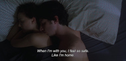  &ldquo;When I’m with you, I feel so safe. Like I’m home.&rdquo; 
