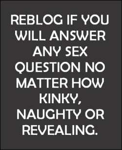 sc-cpl:  roleplay531:  Ask away. We may or may not be as kinky, but we guarantee we are as curious.  Ask us anything.