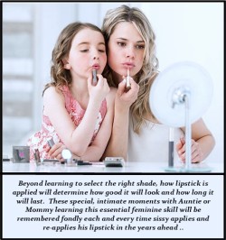 sissy-moan:  letscgirl:I use to have a girl friend who encouraged me to be feminine and she taught me how girls apply their makeup and style their hair. i was happy enough to learn this directly from my Mommy dearest…! She said She wanted me to look