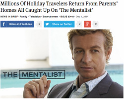 theonion:  Millions Of Holiday Travelers Return From Parents’ Homes All Caught Up On ‘The Mentalist’ 