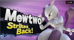 tlrledbetter:ssb4dojo:MEWTWO STRIKES BACKAvailable April 15th for those that did the stuff on Club NintendoAvailable April 28th for those that didn’t (3.99 for buying one version, 4.99 for both)Show of hands: Who knew they’d use that tagline?  hehe