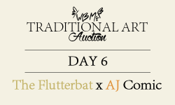  Traditional Art Auction Day 6 | The Flutterbat x AJ Comic  I will scan the pieces from now on aswell to allow people a better look at the goods. There will be also a highres link here: HIGH RES SCAN (mediafire View) ————————————————————————————————