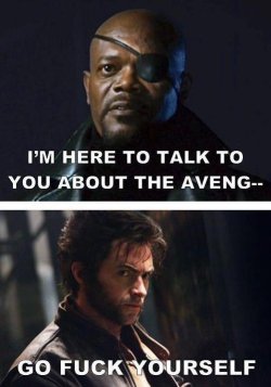 And that is why your 1st movie sucked and the 2nd is still suspect, Wolverine.