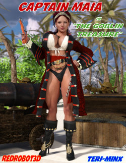 RedRobot3D is at it again with something for all you pirates! “Captain Maia and the Goblin Treasure” The high seas can be a dangerous place, even more so now that the  legendary scarlet pirate “Captain Maia” has set sail. Captain Maia, the  bustiest,
