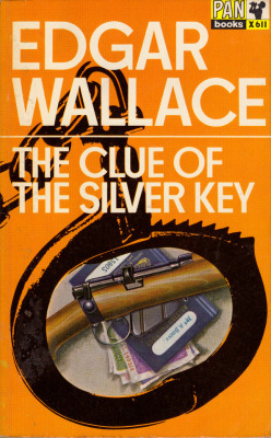 The Clue Of The Silver Key, by Edgar Wallace (Pan, 1967). From Ebay.