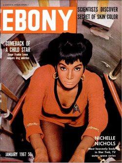 guywoodhouse:  the60sbazaar:  Nichelle Nicholls on the January 1967 cover of Ebony magazine   Happy Birthday, Nichelle Nichols. December 28, 1932 