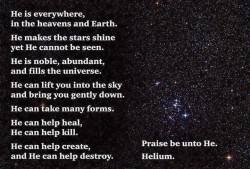 OKI so Helium is not God, but it IS pretty kewl and praise-worthy ( ^_^ )