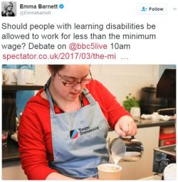 cubearturk: i-sucked-dick-on-accident:  thetrippytrip:   This is disgustingly ableist. Disabled people have worth, their labor has value, they’re working just like everyone else so they should get paid as much as everyone else. Why are we debating this???