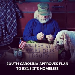 globalmovement:  South Carolina approves plan to exile it’s homeless ::: We have officially entered the land of 1984 folks. I can’t even believe this is real. “Police officers will now be assigned to patrol the city center and keep homeless people