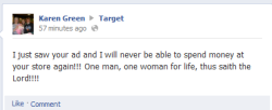 norsegays:  astrolope:  People being angry about ~dem gays~ on Target’s Facebook.  I just want to give my two cents on this and tell you a story. A couple weeks ago, I was hired at Target. I have a job at Target. Not a big deal right? It is a big deal