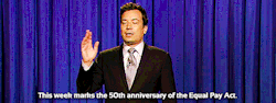 superwhomestuckavenglordlockian:  claudiagray:  In which Jimmy Fallon nails it.    It’s funny that was mentioned because my US History teacher (who is a man) started talking about the equal pay act and I spoke up and said that it’s still not equal