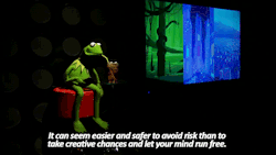 goodfamousquotes143:  wilwheaton: fallfeatherspony:  sandandglass:  The Creative Act of Listening to a Talking Frog Kermit the Frog gives a talk on creativity and creative risk-taking  did a puppet just fucking give some of the best advice ever.  I hope
