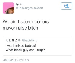 theglitteremoji:  thepoeticlovechild:  antoinettepx:  joygucci:  The appropriate response to when a non-black women fetishes a black man’s body  When white girls think they’re allowed to racially and/or sexually objectify men 🔫  This sadly gives