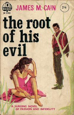 The Root Of HIs Evil, by James M. Cain (Ace, 1959).From a charity shop in Nottingham.