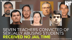 ghettablasta:  Seven Iowa teachers convicted of sex abuse received no jail time. Only five of teachers had their licenses revoked.    Brock Turner’s case seems more legit in a comparison to these monsters who were convinced of  abusing kids in Iowa.
