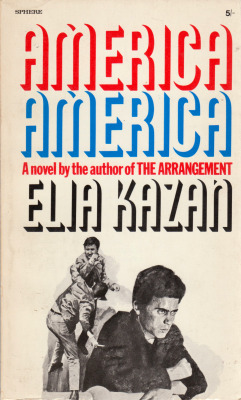 America America, by Elia Kazan (Sphere, 1969). From a second-hand bookshop in Nottingham.