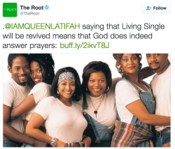 kimreesesdaughter:  silkktheshocka:  the-movemnt: Queen Latifah confirms that a ‘Living Single’ reboot is in the works Khadijah, Maxine, Regina and Synclaire are coming back to a TV near you. Queen Latifah confirmed on Thursday night’s episode of