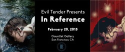 On February 20th, Gauntlet Gallery will play host to Evil Tender Presents: In Reference, the first gallery show curated by Evil Tender Dot Com. The show will feature twenty four artists using a series of photographs commissioned from photographer Holly
