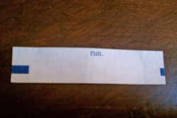  Quite possibly the best/worst fortune cookie fortune ever. 