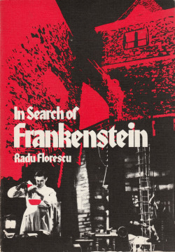 In Search of Frankenstein, by Radu Florescu (New English Library, 1975). From a charity shop in Nottingham.