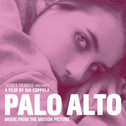 nativemoonmag: PALO ALTO // SOUNDTRACK REVIEW(written by Kira) The 2013 indie film ‘Palo Alto’ directed by Gia Coppola based on James Franco’s short stories relies heavily on the music played throughout the movie. The soundtrack was released in