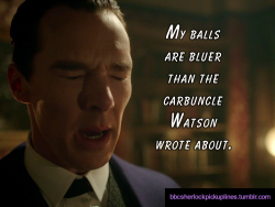 â€œMy balls are bluer than the carbuncle Watson wrote about.â€