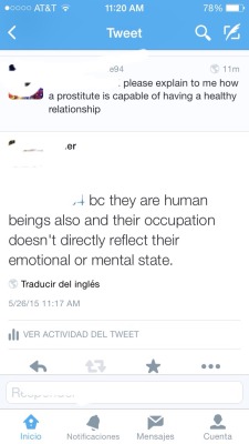 la-diablareina:  la-diablareina:  Why do I always get into these arguments with people? My original post said that “contrary to popular belief, sex workers are capable of being mentally stable and keeping functioning relationships.” And this shit