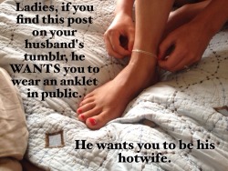 horny-bastitch:de-stress-relief:YepAnd she wonders why I keep buying her anklets !!!!  www.sensualhotwife.tumblr.com#cuckold #hotwife