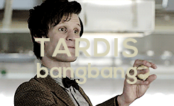 amysdoctor:  Endless List of Favorite Doctor Who Quotes: Victory of the Daleks (5.03)  “Tardis bang, bang. Daleks BOOM!”  