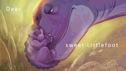 rogueoftimeywimeystuff:  smuttine:  lothlenan:  “Dear, sweet Littlefoot… I’ll be with you, even if you can’t see me”“What do you you mean I can’t see you? I can always see you.” “Littlefoot, let your heart guide you. It whispers, so
