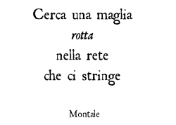 Eugenio Montale, &ldquo;In limine&rdquo;, from &ldquo;Ossi di seppia&rdquo;, 1925    Godi se il vento ch&rsquo; entra nel pomariovi rimena l'ondata della vita:qui dove affonda un mortoviluppo di memorie,orto non era, ma reliquario. Il frullo che tu senti