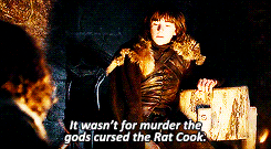  bran appreciation week  Day 4: favorite quote → ”It wasn’t for the murder that the Gods cursed the Rat Cook, or for serving the King’s son in a pie. He killed a guest beneath his roof. That’s something the Gods can’t forgive.”   I hope