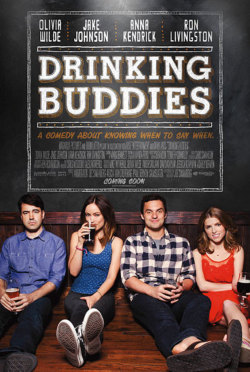 Drinking Buddies (2013)  Director: Joe Swanberg Starring: Anna Kendrick, Olivia Wilde, Ron Livingston, Jake Johnson Review: First off, I won&rsquo;t go into too much detail about this film&rsquo;s story other than it&rsquo;s very honest; which is probably