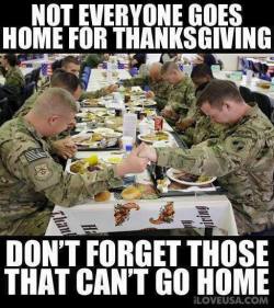 conservative-collection:Happy Thanksgivings everyone and God Bless our military overseas!