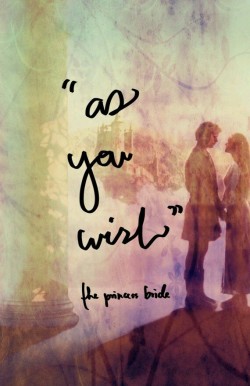 wanderlust-through-time:  “As you wish”